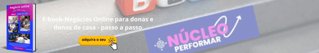 Neg&oacute;cios Online para donas e donos de casa - passo a passo
